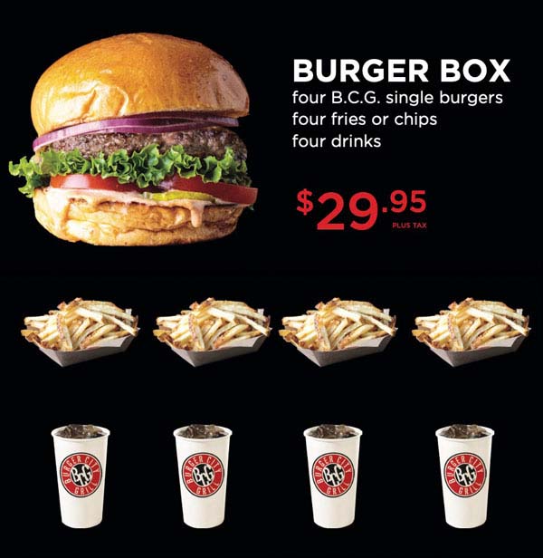 burger box $29.95 four B.C.G. single burgers, four fries or chips, four drinks